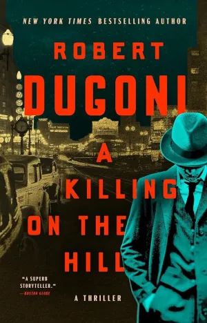 A Killing on the Hill: A Thriller by Robert Dugoni - Hardcover